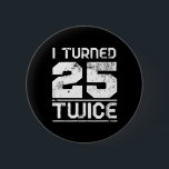 50th Birthday Funny 6 Cm Round Badge<br><div class="desc">50th Birthday Funny</div>