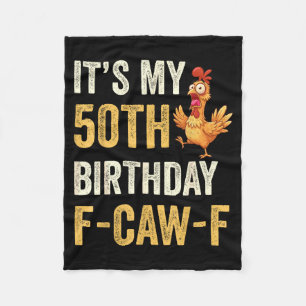 50th Birthday Funny F-caw-f Chicken Rooster Crow F Fleece Blanket