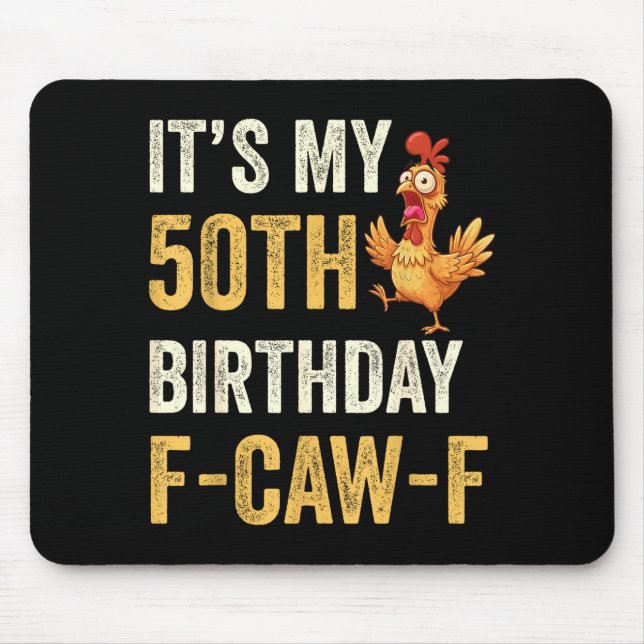 50th Birthday Funny F-caw-f Chicken Rooster Crow F Mouse Mat (Front)
