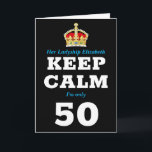 50th Birthday Funny Keep Calm Add Message Women's Card<br><div class="desc">50th birthday greeting card for women. Easily personalised message under the crown to make this "Keep Calm" birthday card special plus your own message printed inside.</div>