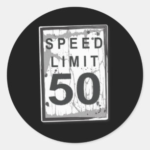 50th Birthday Funny Ngy Speed Limit Sign  Classic Round Sticker