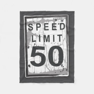 50th Birthday Funny Ngy Speed Limit Sign  Fleece Blanket