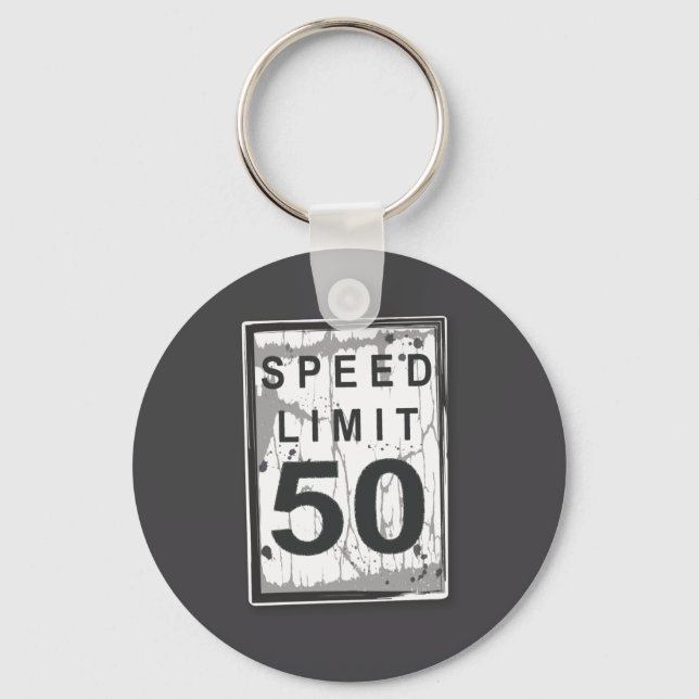 50th Birthday Funny Ngy Speed Limit Sign  Key Ring (Front)