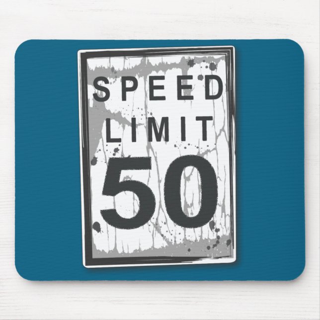 50th Birthday Funny Ngy Speed Limit Sign  Mouse Mat (Front)