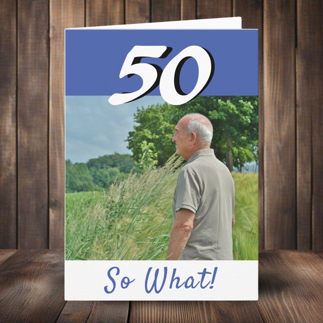 50th Birthday Funny Positive Photo Personalised Card (Creator Uploaded)