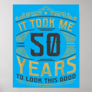 50th Birthday Funny Quote For 50th Birthday Poster