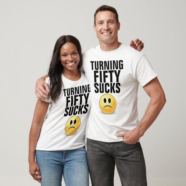 50th Birthday funny T-shirts, Turning fifty SUCKS T-Shirt (Unisex)