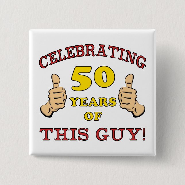 50th Birthday Gift For Him 15 Cm Square Badge (Front)