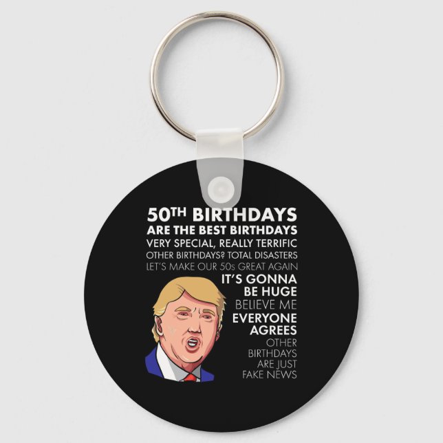 50th Birthday Gift Funny Trump Quote For Men  Key Ring (Front)