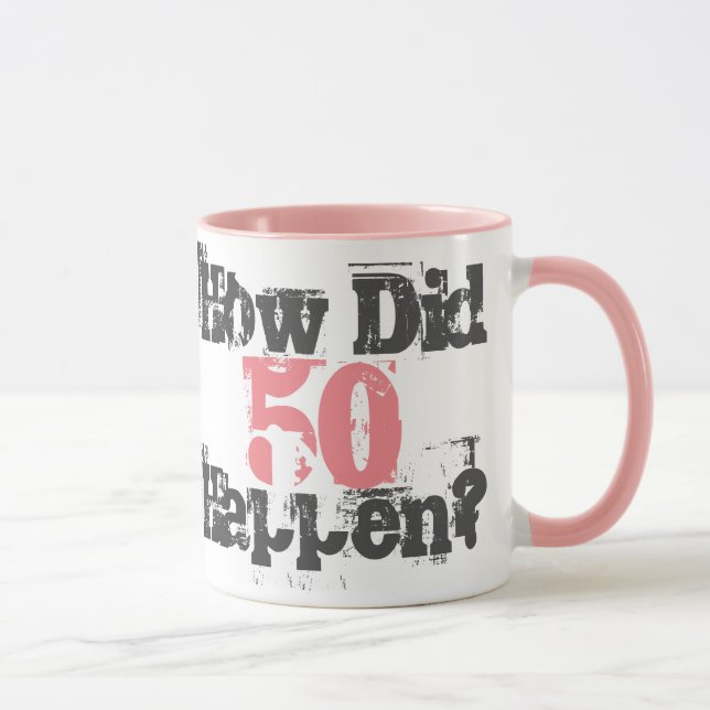 50th Birthday Gift. How Did 50 Happen? Mug (Right)