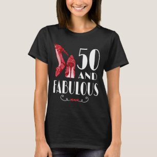 50th Birthday Gift Im 50 And Fabulous Gift T-Shirt
