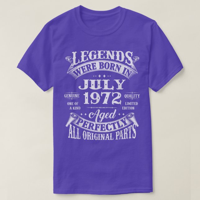 50th Birthday Gift Legends Born In July 1972 50 Ye T-Shirt (Design Front)