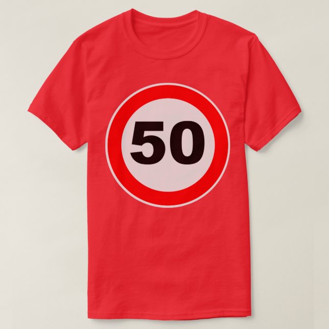 50th Birthday Gift Road Sign anniversary jubilee G T-Shirt (Design Front)