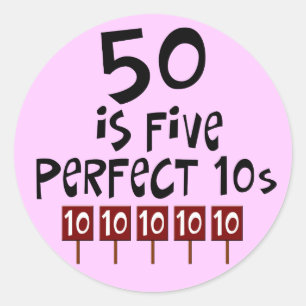 50th birthday gifts, 50 is 5 perfect 10s! classic round sticker