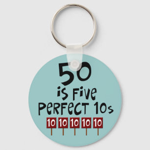 50th birthday gifts, 50 is 5 perfect 10s! key ring