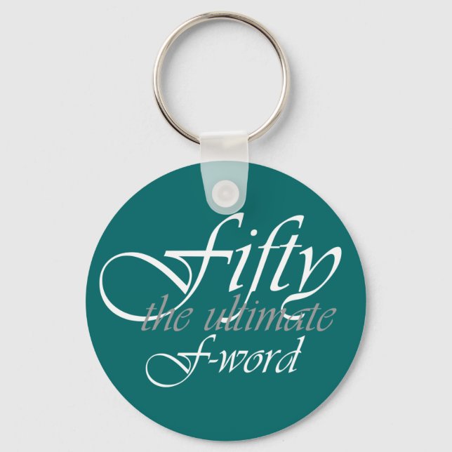 50th birthday gifts - Fifty, the ultimate F-Word! Key Ring (Front)