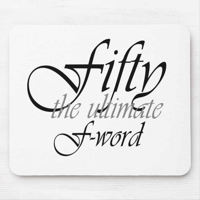50th birthday gifts - Fifty, the ultimate F-Word! Mouse Mat (Front)