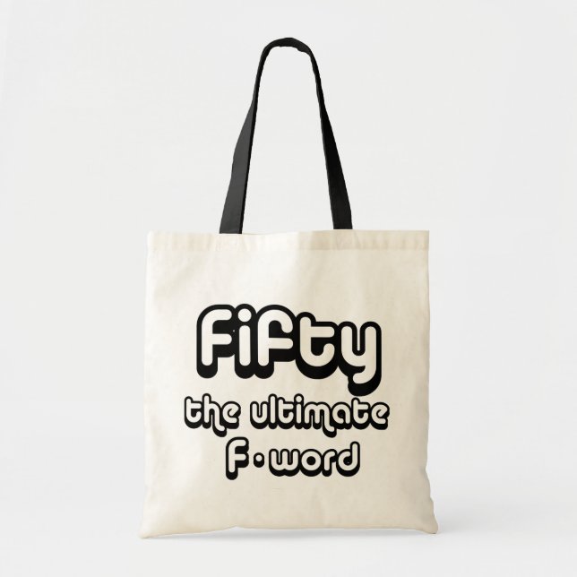 50th birthday gifts - Fifty, the ultimate F-word Tote Bag (Front)