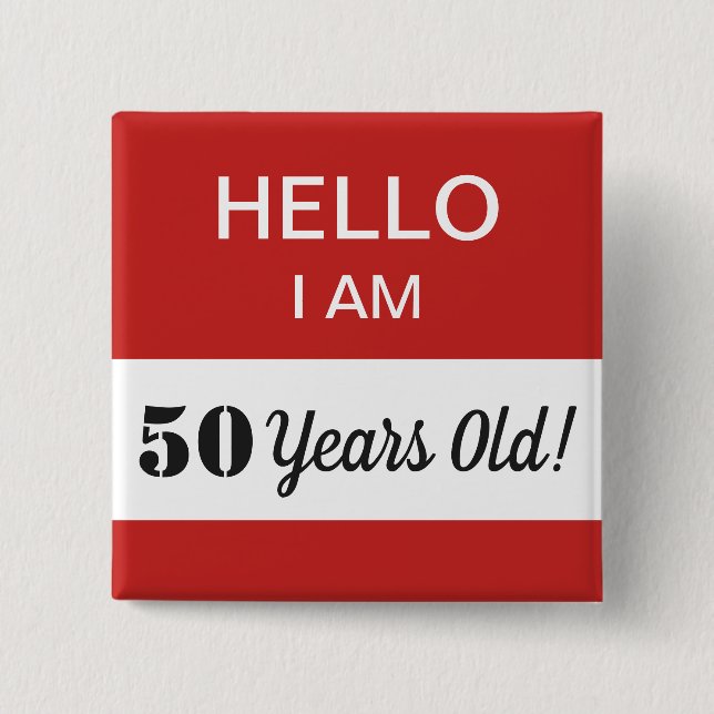 50th BIrthday Hello I Am 50 Name Tag 15 Cm Square Badge (Front)