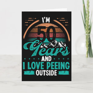 50th Birthday Hiking Pee Outside Mountains 50 Year Card