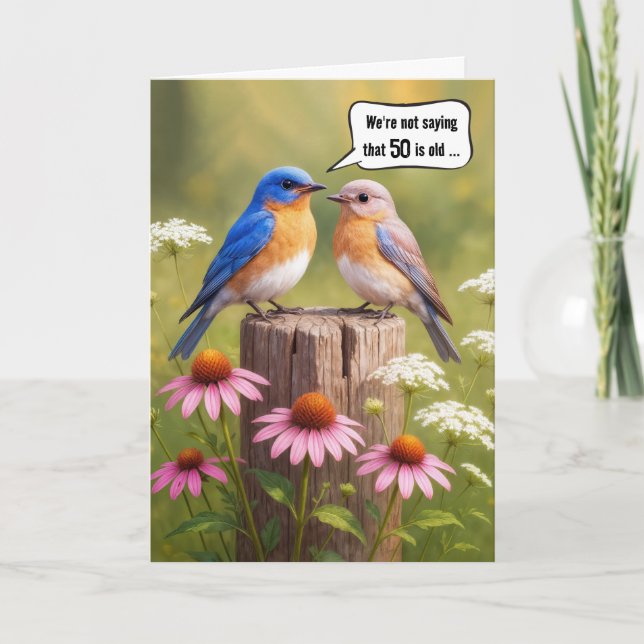 50th Birthday Humour Bluebirds On a Fence Post Card (Front)