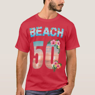 50th Birthday Ideas Beach Clothes For Women Men Fu T-Shirt
