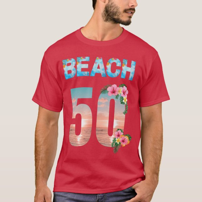 50th Birthday Ideas Beach Clothes For Women Men Fu T-Shirt (Front)