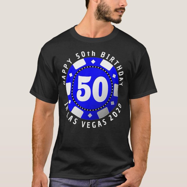 50th Birthday in Las Vegas 2020 Poker Chip _1  T-Shirt (Front)