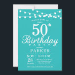 50th Birthday Invitation Teal Aqua Turquoise<br><div class="desc">50th Birthday Invitation with String Lights. Teal Aqua Turquoise Background. 13th 15th 16th 18th 20th 21st 30th 40th 50th 60th 70th 80th 90th 100th,  Any age. For further customisation,  please click the "Customise it" button and use our design tool to modify this template.</div>