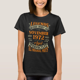 50th Birthday Legends Born In November 1972 50 Yr T-Shirt
