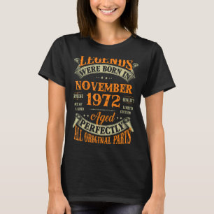 50th Birthday Legends Born In November 1972 50 Yr T-Shirt