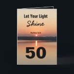 50th Birthday Let Your Light Shine Scriptural Text Card<br><div class="desc">Celebrate the joy of a 50th birthday with a the bible quote card "Let Your Light Shine" (Matthew 5:16). The scriptural text has a bold 50 design showing a black and gold sunrise on a peaceful lake. The blessing sends a message of faith and love. Open the card to read...</div>