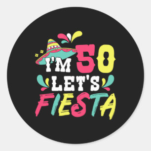 50th Birthday Mexican Party I'm 50 Let's Fiesta  Classic Round Sticker