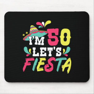 50th Birthday Mexican Party I'm 50 Let's Fiesta Mouse Mat
