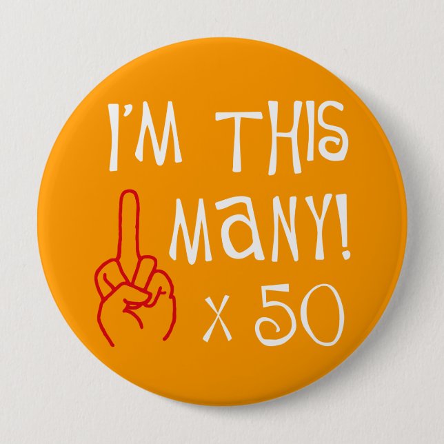 50th birthday Middle Finger Salute 10 Cm Round Badge (Front)