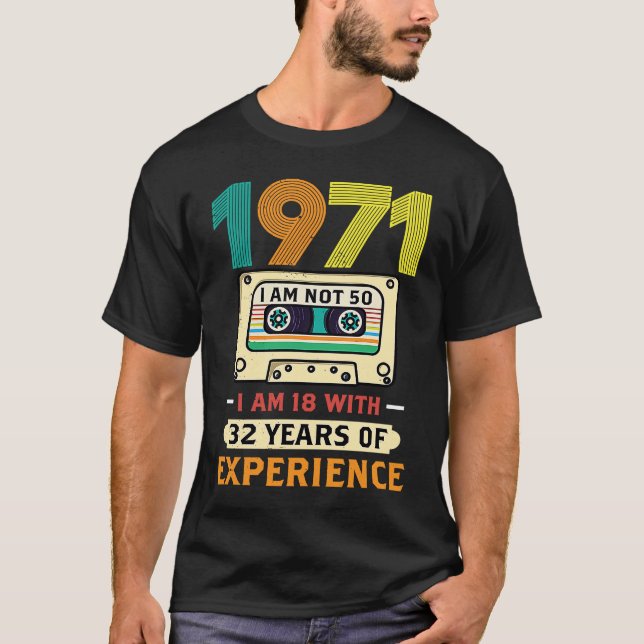 50th Birthday Nicht 50 Ich Bin 18 Mit 32 Years Exp T-Shirt (Front)