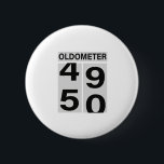 50th Birthday Oldometer 6 Cm Round Badge<br><div class="desc">Happy 50th Birthday!! The OLDOMETER is a funny way to celebrate the big 5-0.</div>
