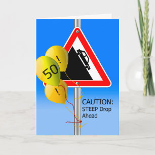 50th Birthday Over the Hill Sign, Caution Balloons Card