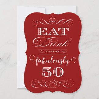 50th Birthday Party Eat Drink and be Fabulously 50 Invitation