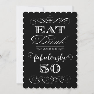 50th Birthday Party Eat Drink and be Fabulously 50 Invitation