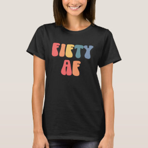 50th Birthday Party Fifty Af  50 Birthday Squad Pa T-Shirt