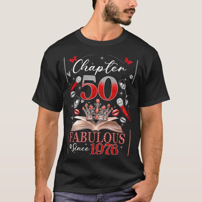 50th Birthday Queen Chapter 50 Fabulous Since 1976 T-Shirt (Front)