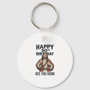 50th Birthday See You Soon Religious Humour Design Key Ring