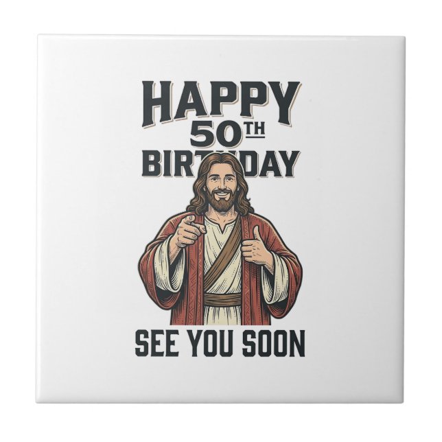 50th Birthday See You Soon Religious Humour Design Tile (Front)