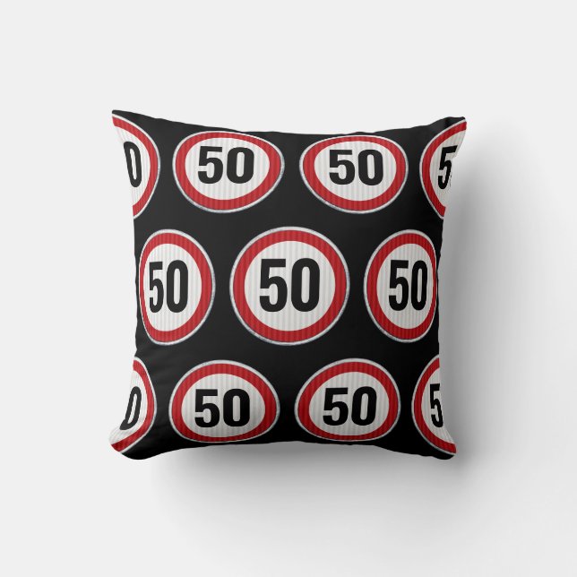 50th Birthday Speed Limit Sign - ANY AGE Cushion (Front)