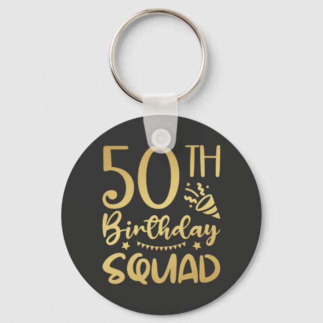 50th Birthday Squad 50 Party Crew Button Key Ring (Front)
