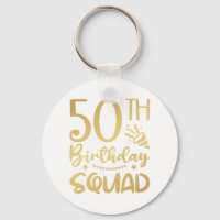 50th Birthday Squad 50 Party Crew Button Keychain