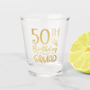 50th Birthday Squad 50 Party Crew Shot Glass