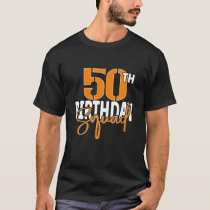 50Th Birthday Squad Family Matching Group T-Shirt