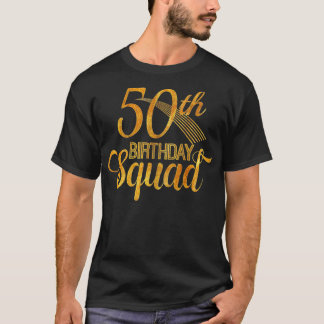 50th Birthday Squad Party Bday Yellow Gold  T-Shirt